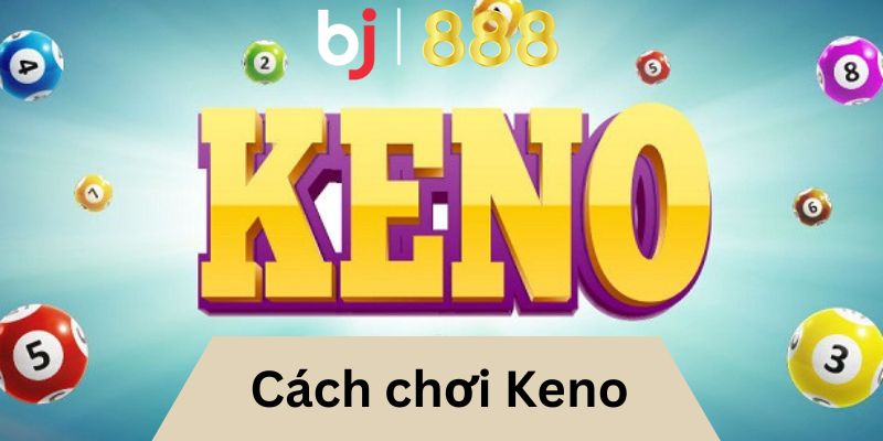 cach choi keno anh dai dien