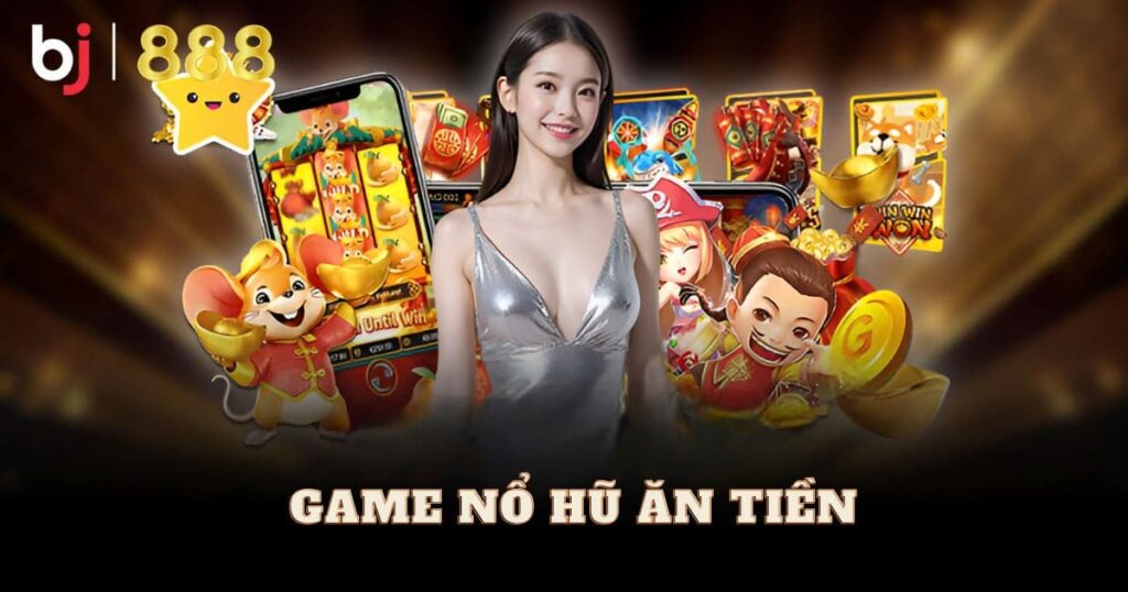 game nổ hũ ăn tiền