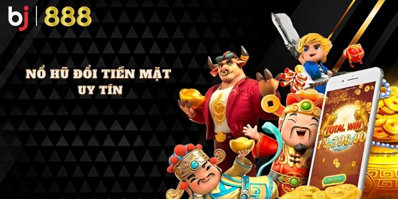 game nổ hũ đổi tiền mặt uy tín Đôi nét giới thiệu game nổ hũ đổi tiền mặt uy tín