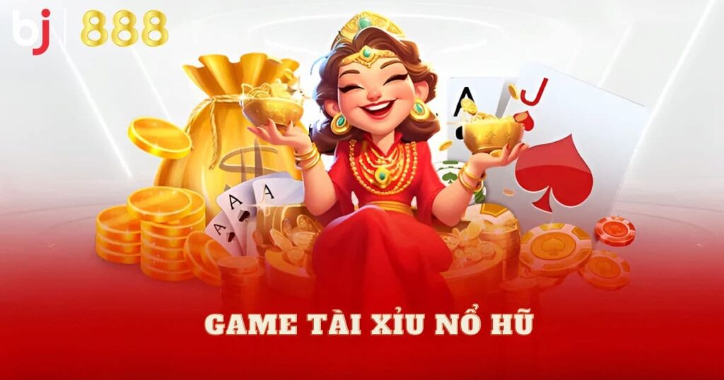 game tài xỉu nổ hũ