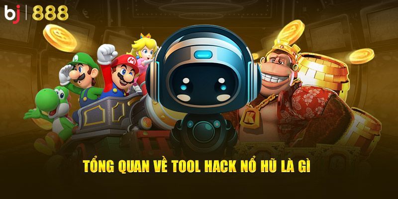 Tool hack game nổ hũ Tool hack game nổ hũ là gì?