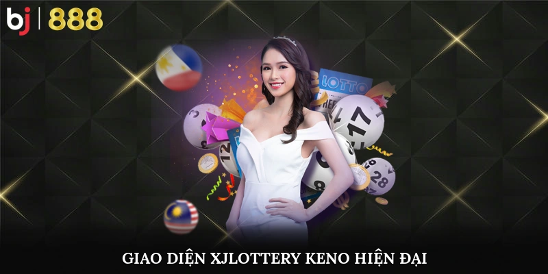 Xổ Số XJlottery Keno Tại BJ888 – Thử Vận May Cực Đã Giao diện Keno dễ dùng, tỉ lệ trả thưởng minh bạch