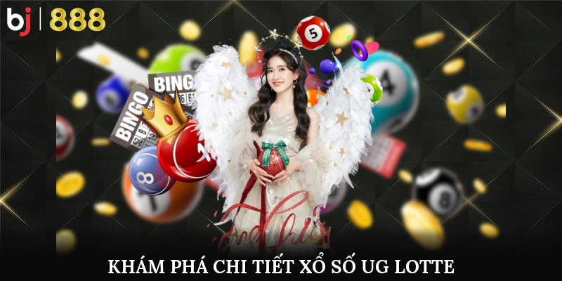 Hướng Dẫn Chi Tiết Cách Chơi Xổ Số UG Lotto BJ888 Khám phá chi tiết xổ số UG Lotte