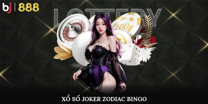 Xổ số Joker Zodiac Bingo